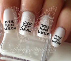 I Speak fluent Sarcasm water decals transfers wraps nail art